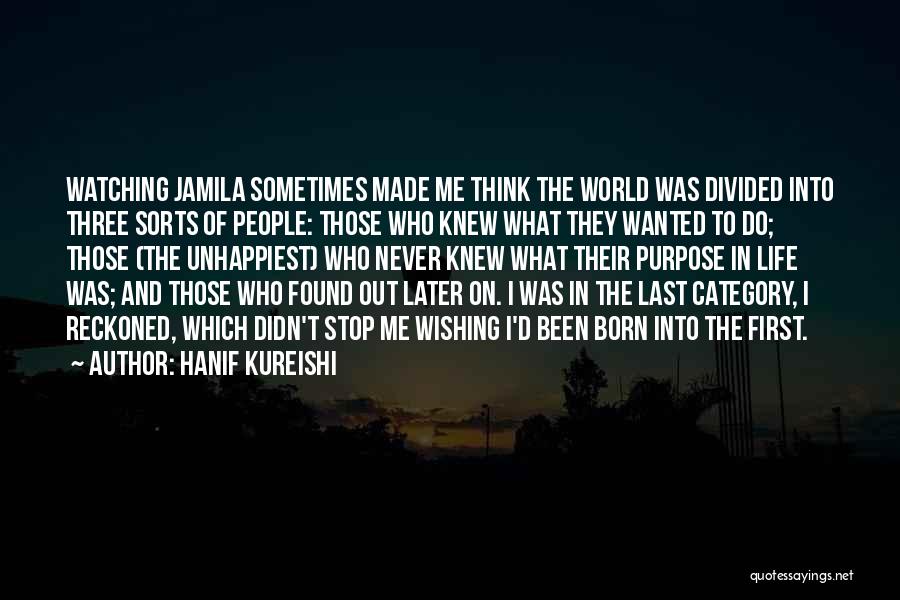 Wishing He Knew Quotes By Hanif Kureishi