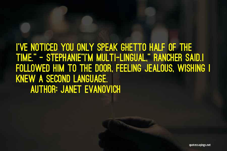 Wishing He Knew Quotes By Janet Evanovich