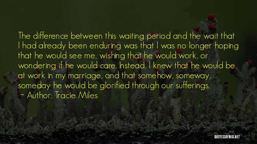 Wishing He Would Care Quotes By Tracie Miles