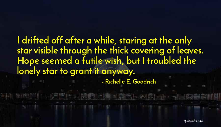 Wishing On A Star Quotes By Richelle E. Goodrich