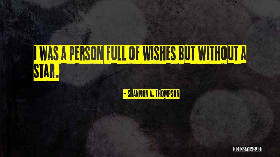 Wishing On A Star Quotes By Shannon A. Thompson