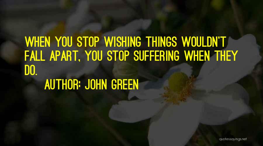 Wishing One Well Quotes By John Green