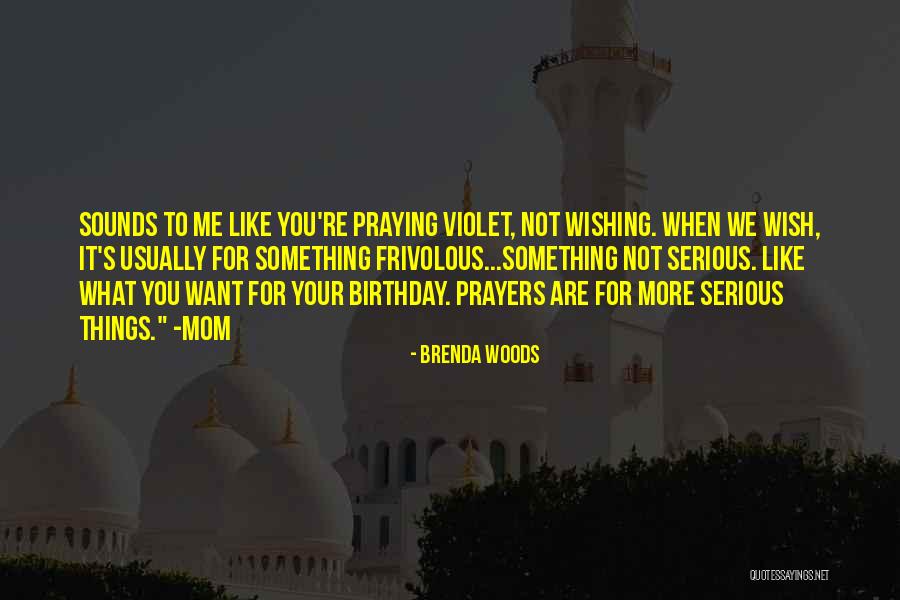 Wishing Quotes By Brenda Woods Wishing Quotes By Brenda Woods