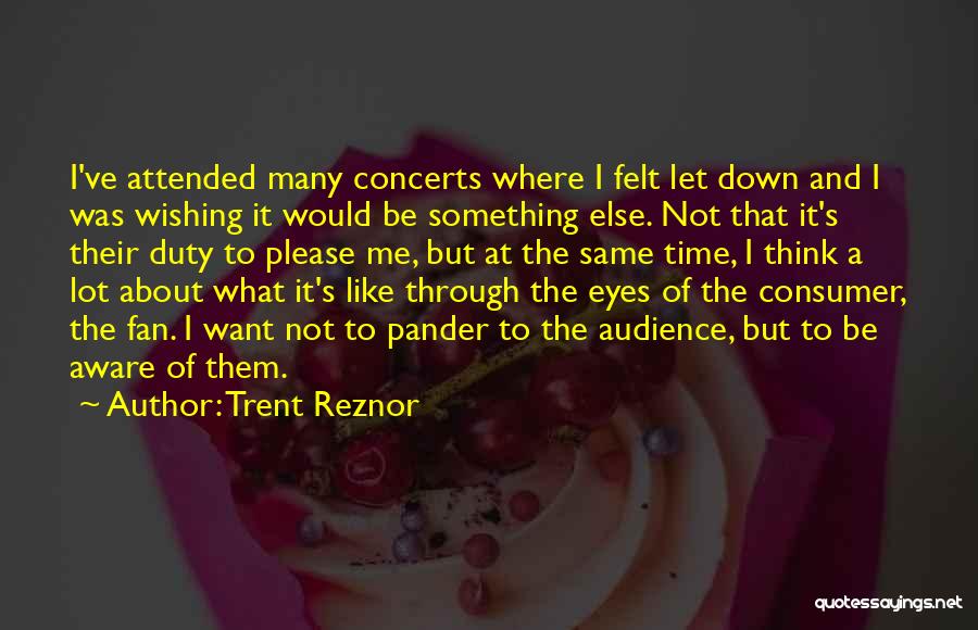 Wishing Someone Felt The Same Quotes By Trent Reznor