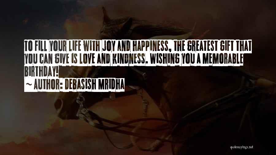 Wishing Someone Happiness Quotes By Debasish Mridha