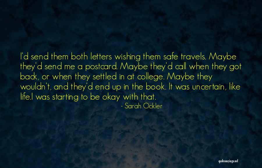 Wishing Someone Safe Travels Quotes By Sarah Ockler Wishing Someone Safe Travels Quotes By Sarah Ockler