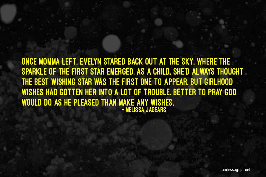 Wishing Star Quotes By Melissa Jagears Wishing Star Quotes By Melissa Jagears