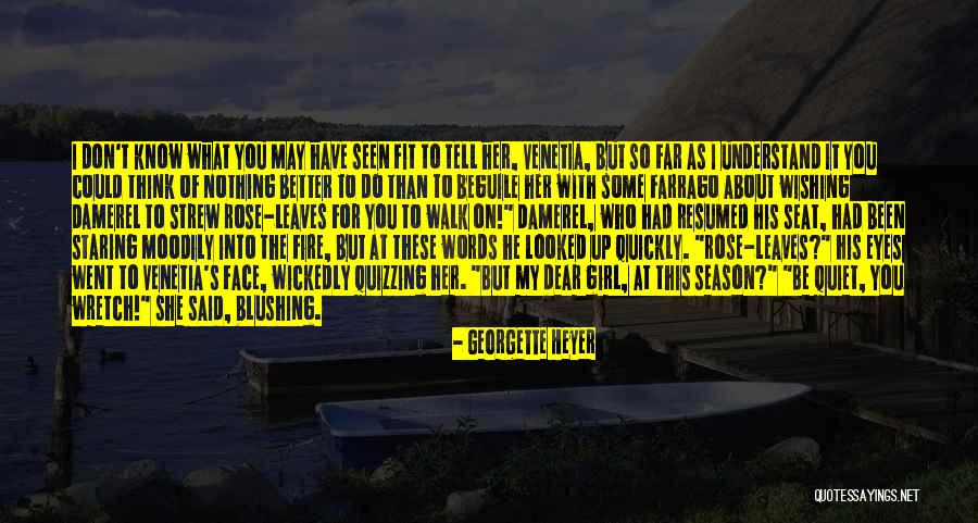 Wishing Things Were Better Quotes By Georgette Heyer