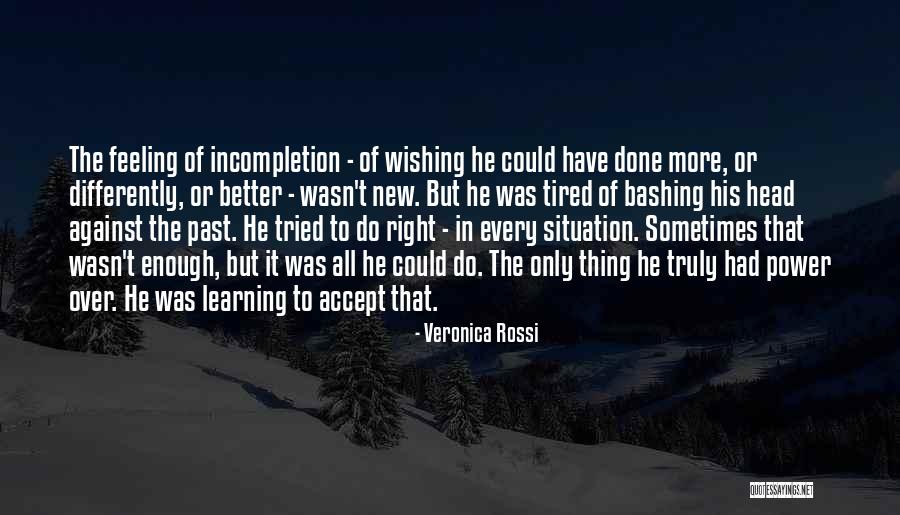 Wishing Things Were Better Quotes By Veronica Rossi