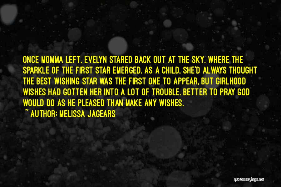 Wishing To Go Back Quotes By Melissa Jagears