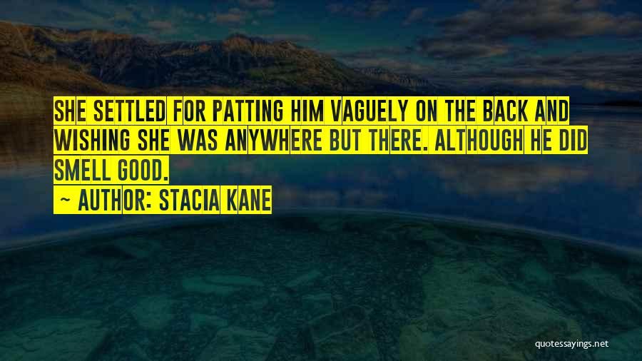 Wishing To Go Back Quotes By Stacia Kane