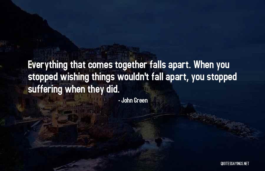 Wishing We Could Be Together Quotes By John Green Wishing We Could Be Together Quotes By John Green