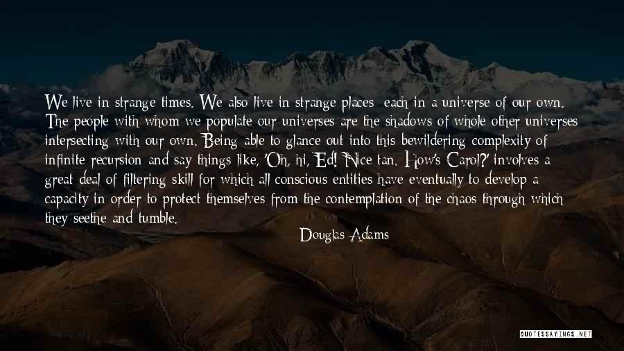 Wishing You A Great Week Quotes By Douglas Adams Wishing You A Great Week Quotes By Douglas Adams