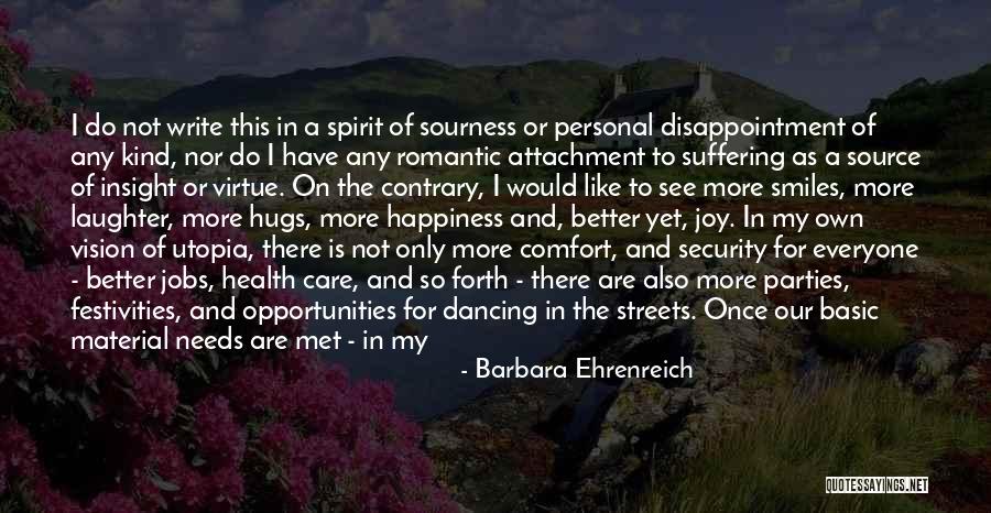 Wishing You All The Happiness Quotes By Barbara Ehrenreich Wishing You All The Happiness Quotes By Barbara Ehrenreich