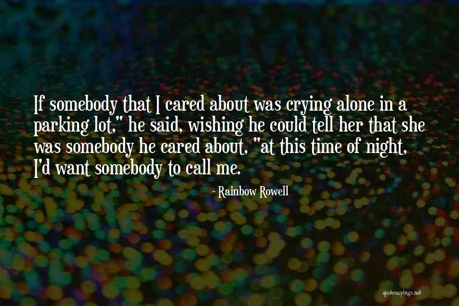 Wishing You Cared Quotes By Rainbow Rowell Wishing You Cared Quotes By Rainbow Rowell