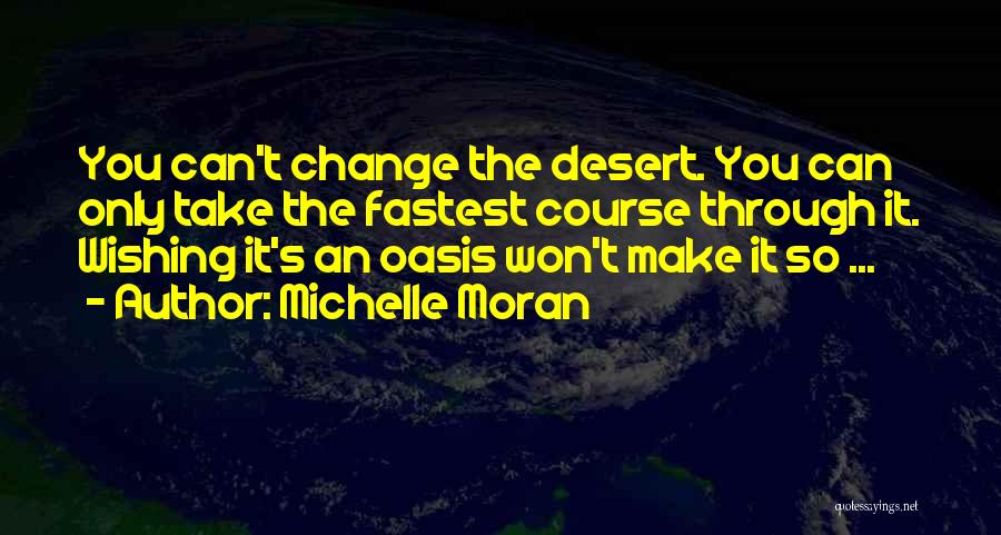 Wishing You Could Change The Past Quotes By Michelle Moran