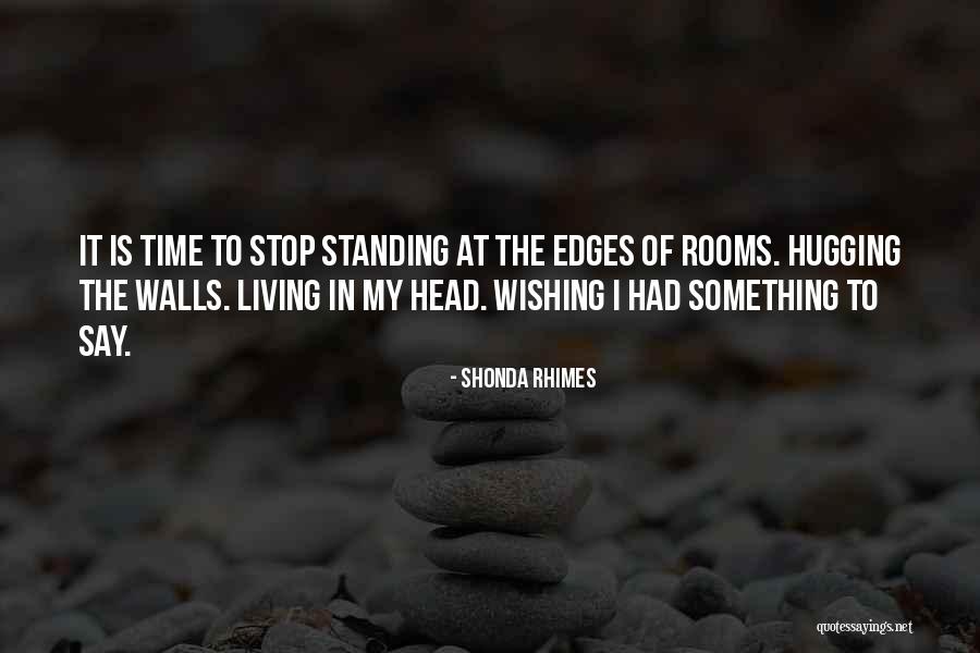 Wishing You Could Say Something Quotes By Shonda Rhimes Wishing You Could Say Something Quotes By Shonda Rhimes