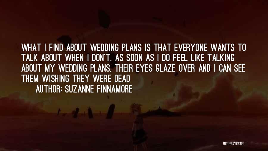 Wishing You Could See Someone Quotes By Suzanne Finnamore