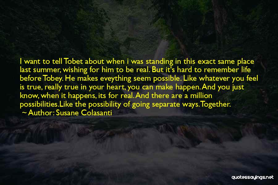 Wishing You Could Tell Someone How You Feel Quotes By Susane Colasanti