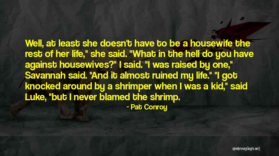 Wishing You Good Night Quotes By Pat Conroy Wishing You Good Night Quotes By Pat Conroy