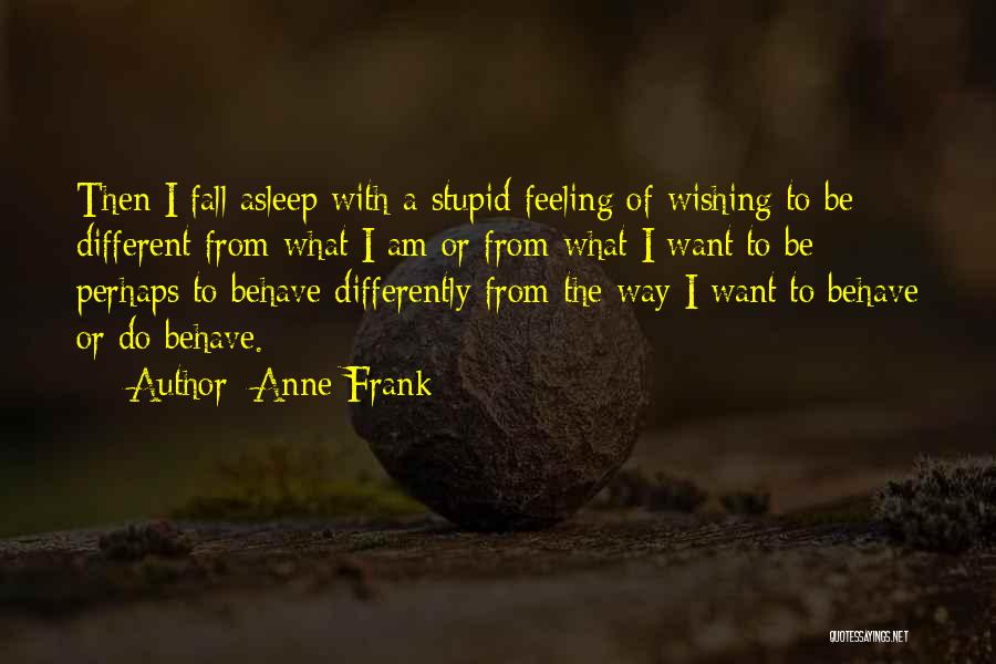 Wishing You Had Done Things Differently Quotes By Anne Frank