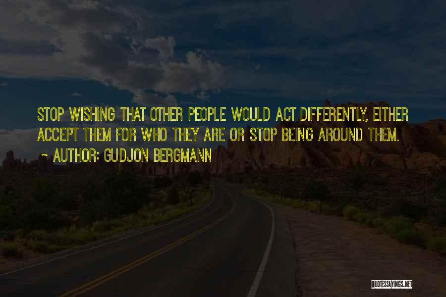 Wishing You Had Done Things Differently Quotes By Gudjon Bergmann