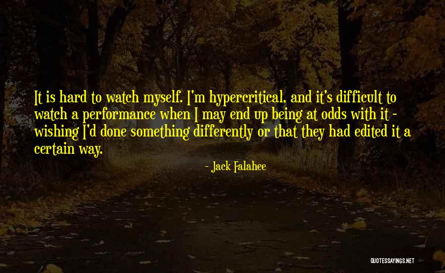 Wishing You Had Done Things Differently Quotes By Jack Falahee