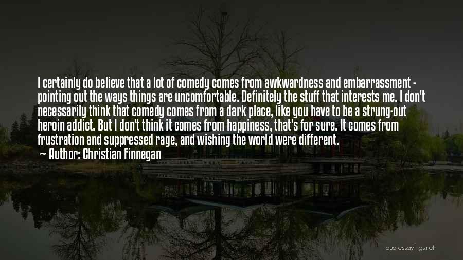Wishing You Happiness Quotes By Christian Finnegan