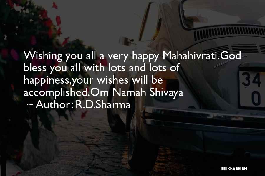Wishing You Happiness Quotes By R.D.Sharma