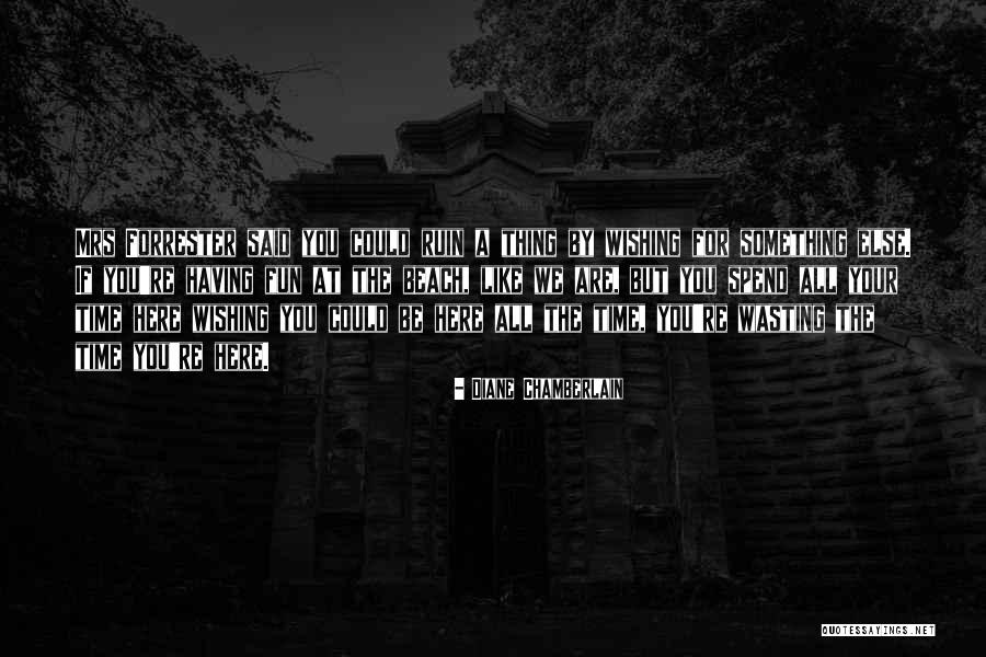 Wishing You Said Something Quotes By Diane Chamberlain Wishing You Said Something Quotes By Diane Chamberlain