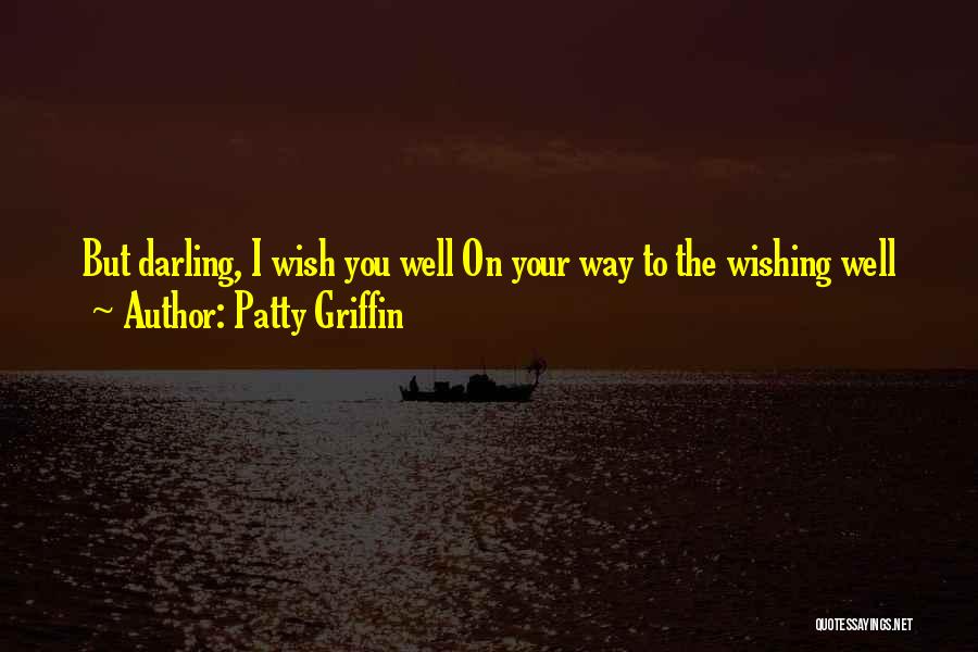 Wishing You Well Quotes By Patty Griffin