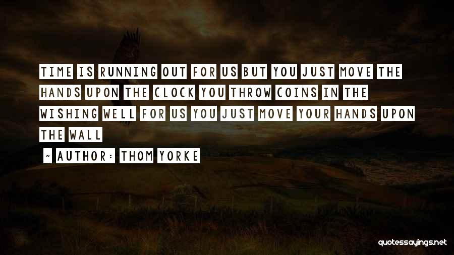 Wishing You Well Quotes By Thom Yorke