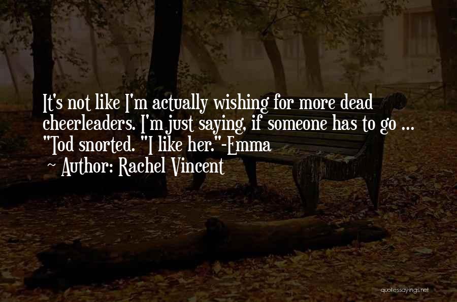 Wishing You Were Dead Quotes By Rachel Vincent