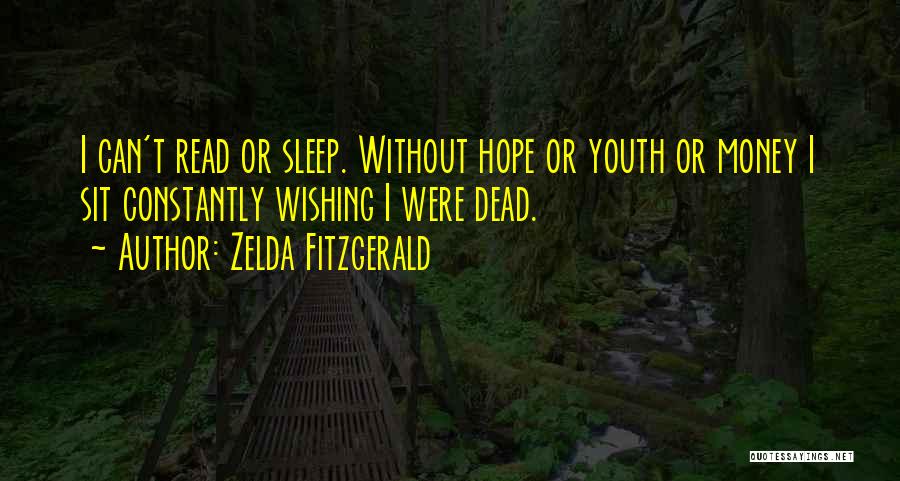 Wishing You Were Dead Quotes By Zelda Fitzgerald