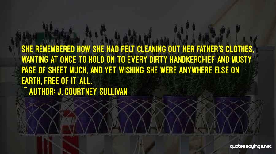 Wishing You Were Loved Quotes By J. Courtney Sullivan