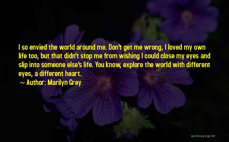 Wishing You Were Loved Quotes By Marilyn Grey