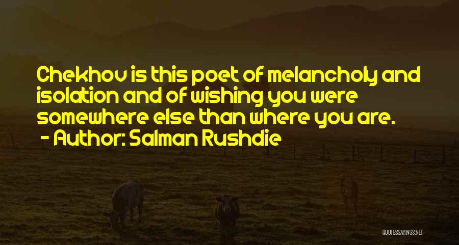 Wishing You Were Someone Else Quotes By Salman Rushdie