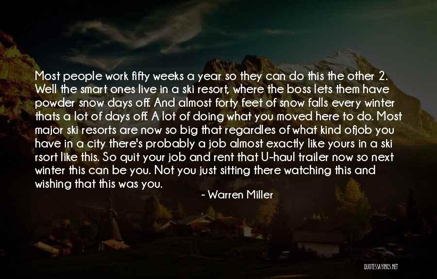 Wishing You Were Still Here Quotes By Warren Miller Wishing You Were Still Here Quotes By Warren Miller