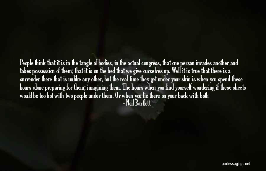 Wishing You Would Come Back Quotes By Neil Bartlett Wishing You Would Come Back Quotes By Neil Bartlett