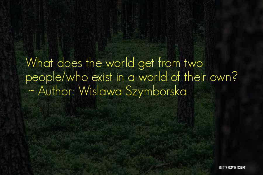 Wislawa Szymborska Quotes 2159281