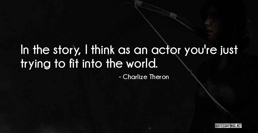 Wislene Calixte Quotes By Charlize Theron Wislene Calixte Quotes By Charlize Theron