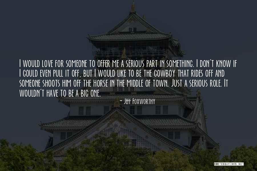 Wislene Francois Quotes By Jeff Foxworthy Wislene Francois Quotes By Jeff Foxworthy
