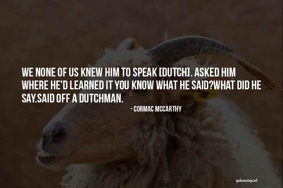 Wisoff Nasa Quotes By Cormac McCarthy Wisoff Nasa Quotes By Cormac McCarthy
