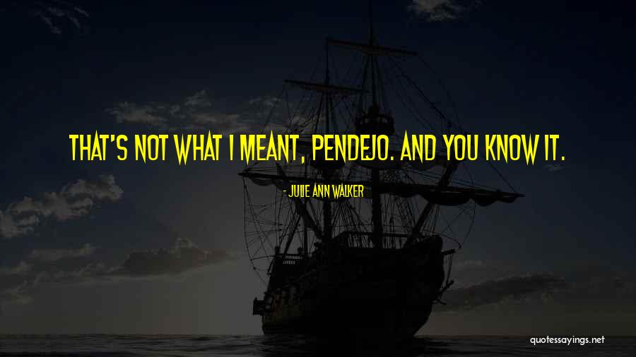 Wisoff Nyu Quotes By Julie Ann Walker