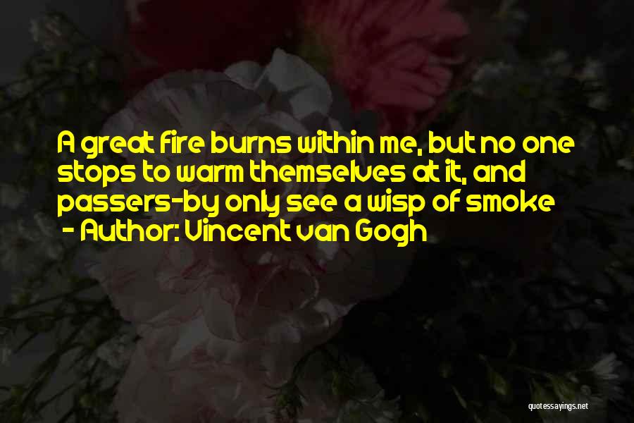 Wisp Of Smoke Quotes By Vincent Van Gogh