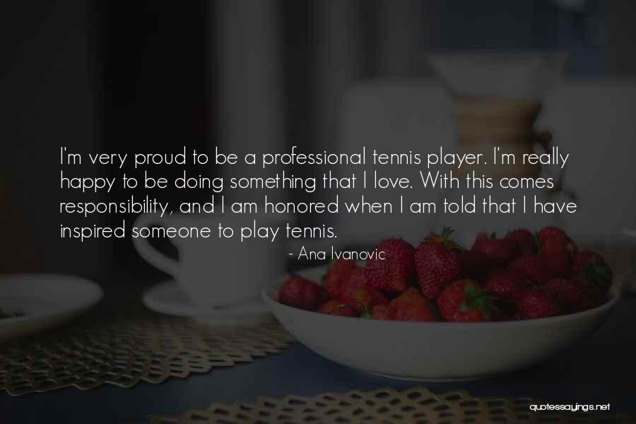 Wispelwey Dentist Quotes By Ana Ivanovic Wispelwey Dentist Quotes By Ana Ivanovic