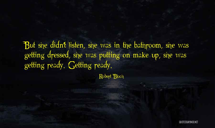 Wistyia Quotes By Robert Bloch Wistyia Quotes By Robert Bloch