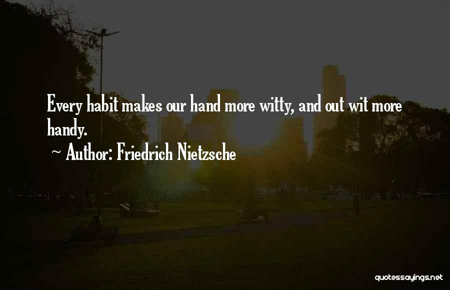 Wit Quotes By Friedrich Nietzsche