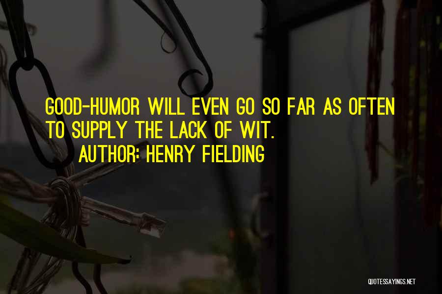 Wit Quotes By Henry Fielding