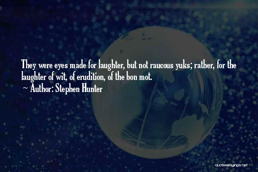 Wit Quotes By Stephen Hunter